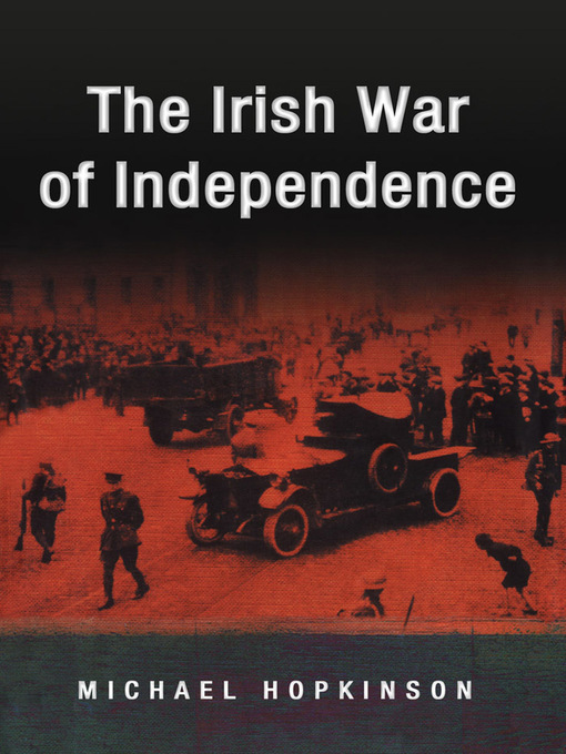 Title details for The Irish War of Independence by Michael Hopkinson - Available